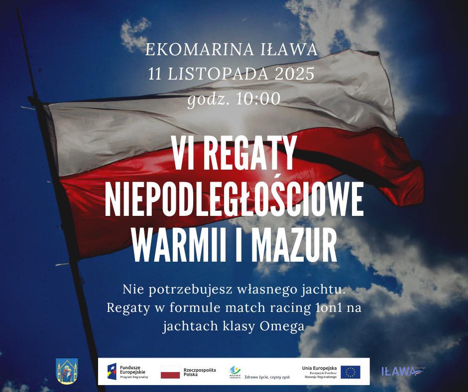 Plakat zapraszający we wtorek 11 listopada 2025 r. do Iławy na Regaty Niepodległościowe Warmii i Mazur Iława 2025. 
