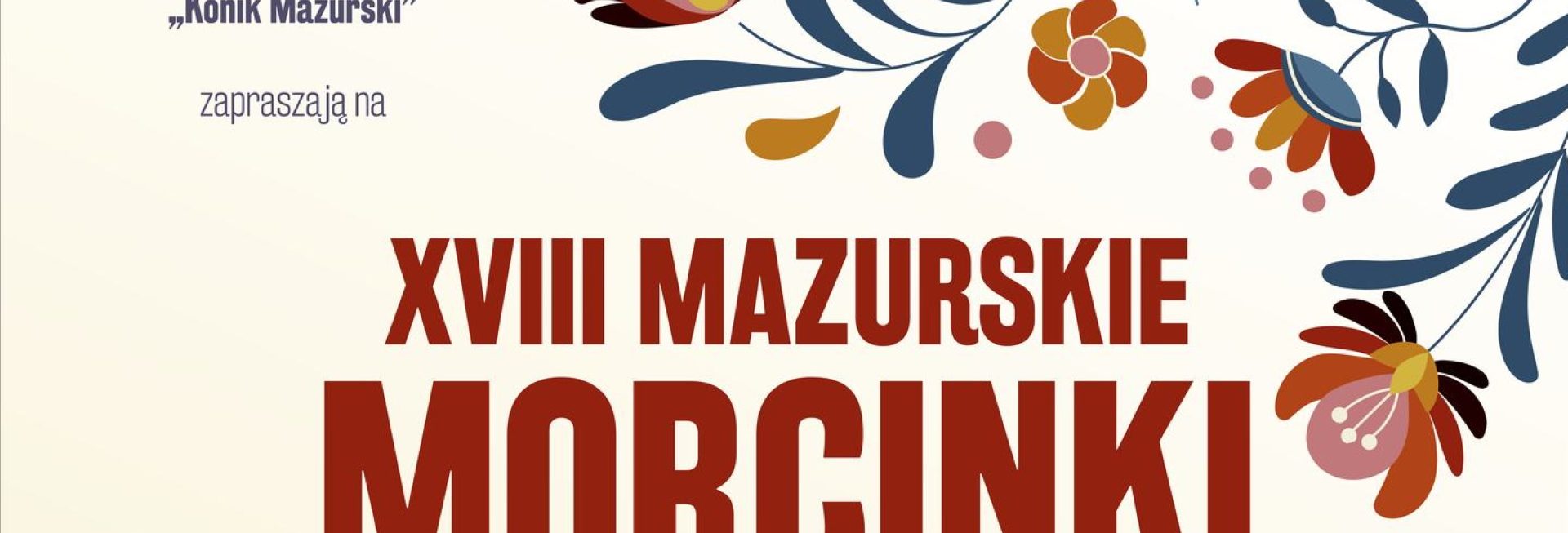 Plakat zapraszający we wtorek 11 listopada 2025 r. do Kętrzyna na Mazurskie Morcinki "Wdzięczność zaklęta w pieśni" Kętrzyn 2025. 