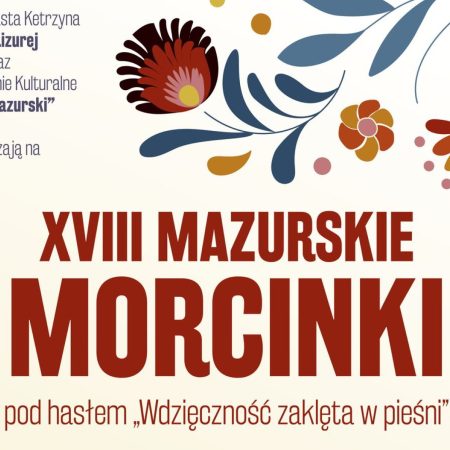 Plakat zapraszający we wtorek 11 listopada 2025 r. do Kętrzyna na Mazurskie Morcinki "Wdzięczność zaklęta w pieśni" Kętrzyn 2025. 