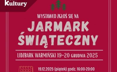 Plakat zapraszający w dniach 19-20 grudnia 2025 r. do Lidzbarka Warmińskiego na cykliczną imprezę Jarmark Świąteczny Lidzbark Warmiński 2025.