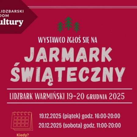 Plakat zapraszający w dniach 19-20 grudnia 2025 r. do Lidzbarka Warmińskiego na cykliczną imprezę Jarmark Świąteczny Lidzbark Warmiński 2025.