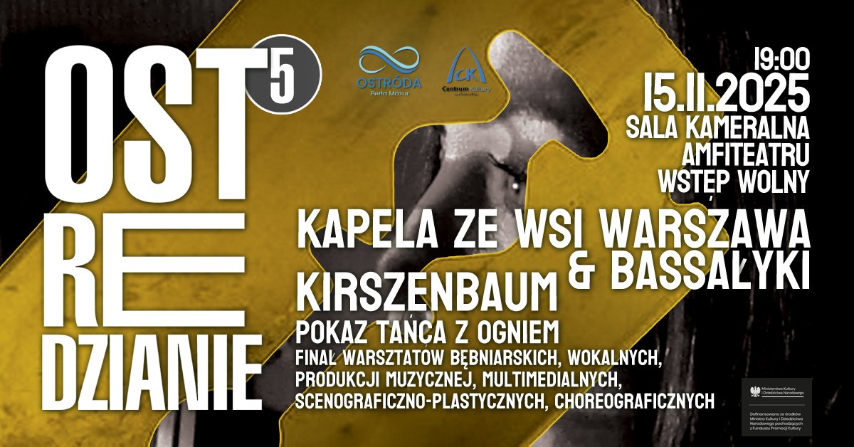 Plakat zapraszający w sobotę 15 listopada 2025 r. do Ostródy na koncert finałowy „Ostre Dzianie#5” Ostróda 2025. 