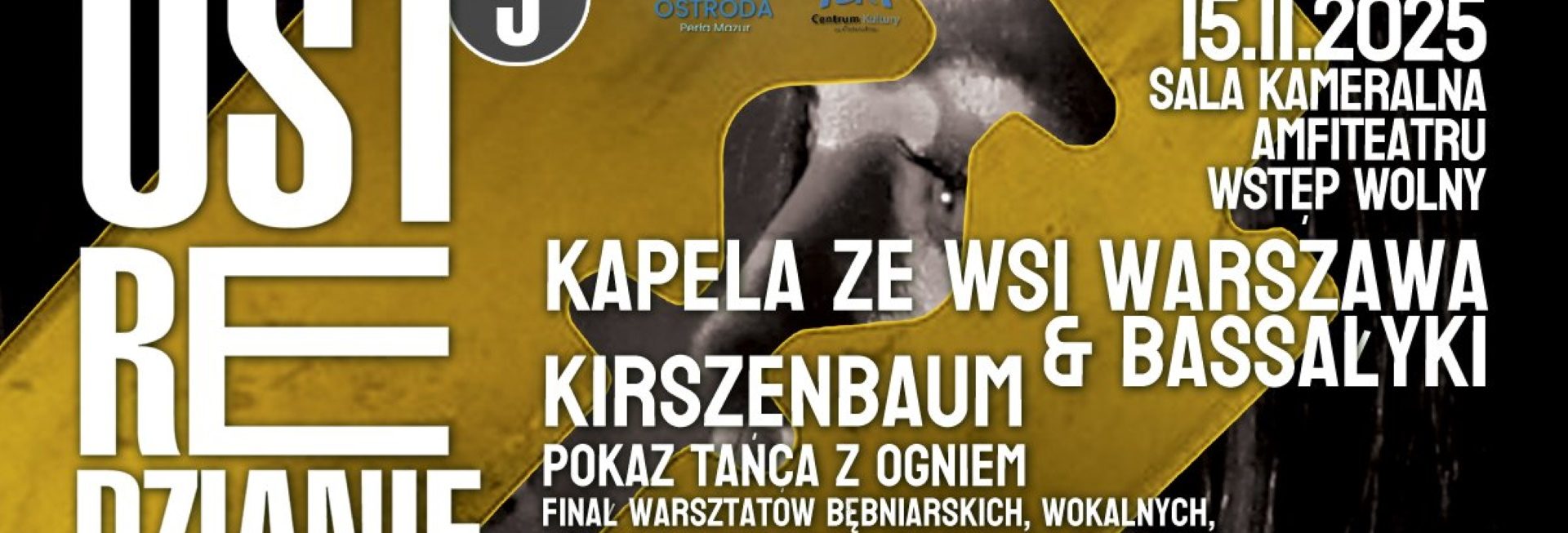 Plakat zapraszający w sobotę 15 listopada 2025 r. do Ostródy na koncert finałowy „Ostre Dzianie#5” Ostróda 2025. 