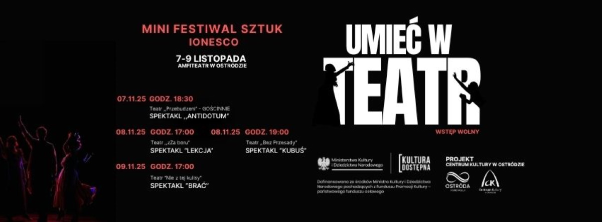 Plakat zapraszający w dniach 7-9 listopada 2025 r. do Ostródy na Mini Festiwal Sztuk IONESCO "Umieć w Teatr" Ostróda 2025. 