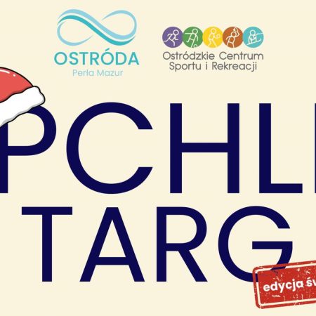 Plakat zapraszający w piątek 19 grudnia 2025 r. do Ostródy na Pchli Targ - Edycja Świąteczna Ostróda 2025.