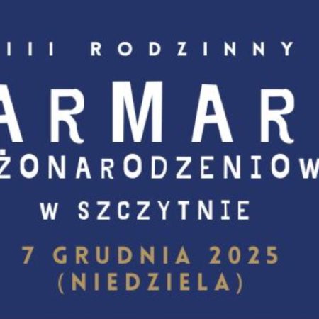 Plakat zapraszający w niedzielę 7 grudnia 2025 r. do Szczytna na 8. edycję Rodzinnego Jarmarku Bożonarodzeniowego Szczytno 2025.