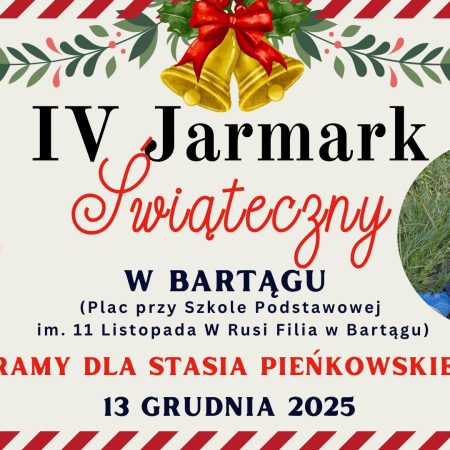 Plakat zapraszający w sobotę 13 grudnia 2025 r. do Bartąga w gminie Stawiguda na Jarmark Świąteczny Bartąg 2025. 