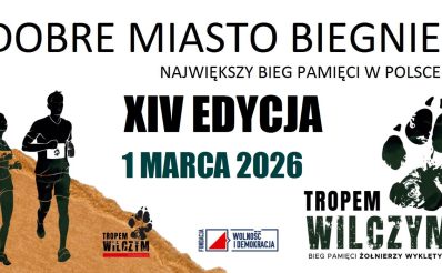 Plakat zapraszający w niedzielę 1 marca 2026 r. do Dobrego Miasta na 14. edycję Biegu Pamięci Żołnierzy Wyklętych „Tropem Wilczym” Dobre Miasto 2026. 