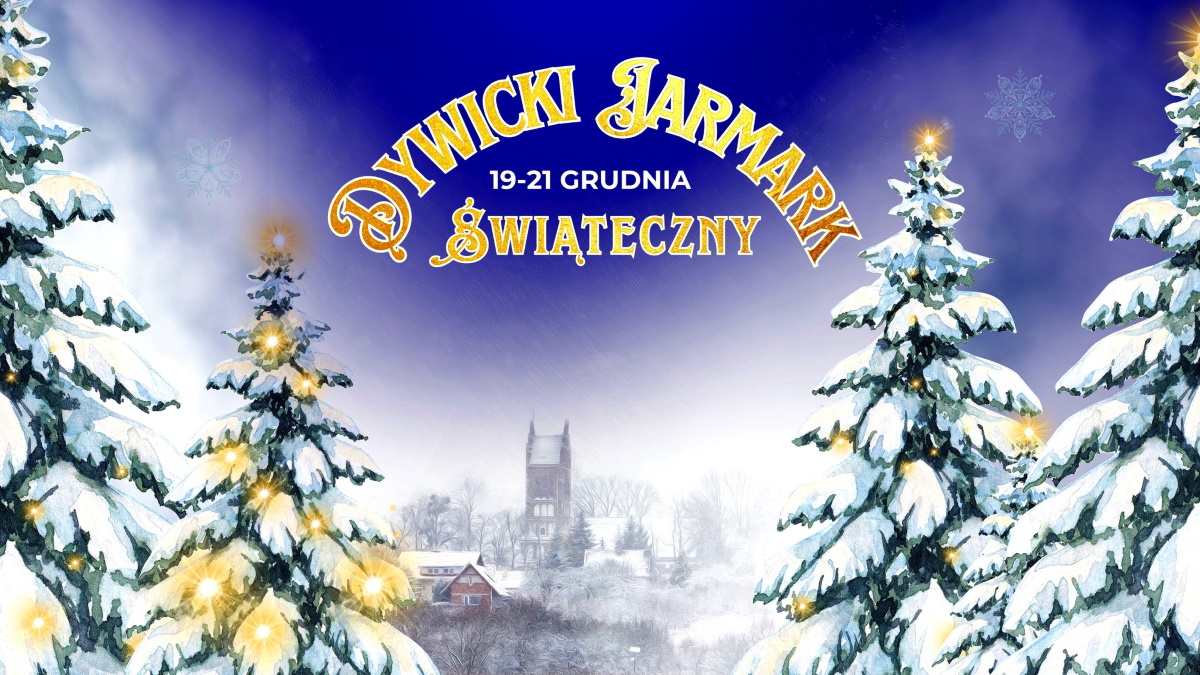Plakat zapraszający w dniach 19-21 grudnia 2025 r. do Dywit na Dywicki Jarmark Świąteczny Dywity 2025. 