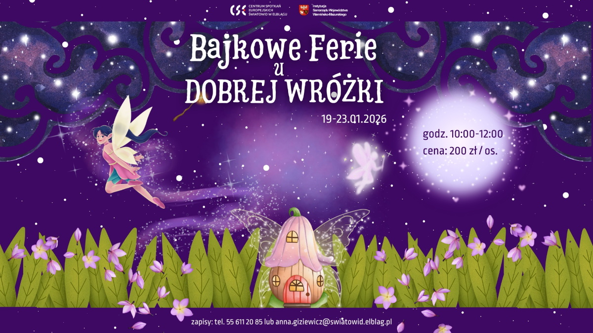 Plakat zapraszający w dniach 19-23 stycznia 2026 r. do Elbląga na Ferie Zimowe na Warmii i Mazurach 2026 "Bajkowe Ferie u Dobrej Wróżki" Elbląg. 