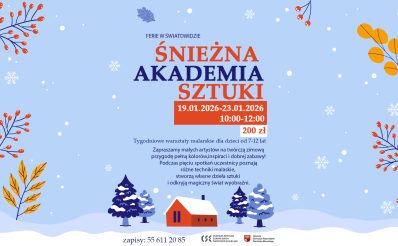 Plakat zapraszający w dniach 19-23 stycznia 2026 r. do Elbląga na Ferie Zimowe na Warmii i Mazurach 2026 "Śnieżna Akademia Sztuki" warsztaty dla dzieci! Elbląg.