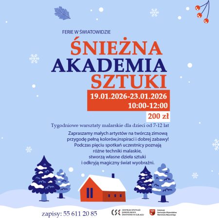 Plakat zapraszający w dniach 19-23 stycznia 2026 r. do Elbląga na Ferie Zimowe na Warmii i Mazurach 2026 "Śnieżna Akademia Sztuki" warsztaty dla dzieci! Elbląg.