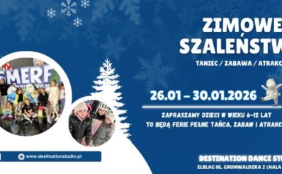 Plakat zapraszający w dniach 26-30 stycznia 2026 r. do Elbląga na Ferie Zimowe na Warmii i Mazurach 2026 "Zimowe Szaleństwo" Elbląg. 