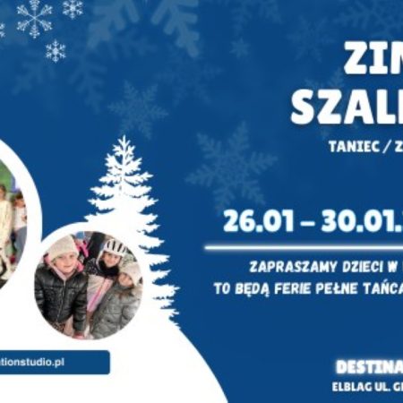 Plakat zapraszający w dniach 26-30 stycznia 2026 r. do Elbląga na Ferie Zimowe na Warmii i Mazurach 2026 "Zimowe Szaleństwo" Elbląg. 