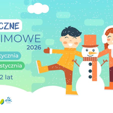 Plakat zapraszający do Ełku na ferie zimowe na Warmii i Mazurach 2026 "Artystyczne Ferie Zimowe" Ełk 2026. 

