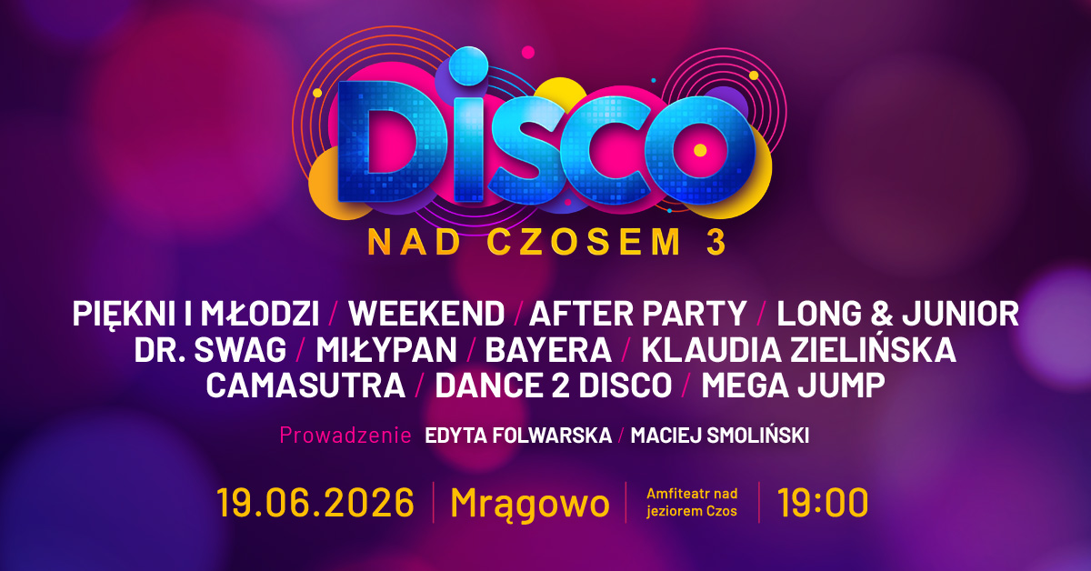 Plakat zapraszający w piątek 19 czerwca 2026 r. do Mrągowa na Disco nad Czosem Mrągowo 2026. 