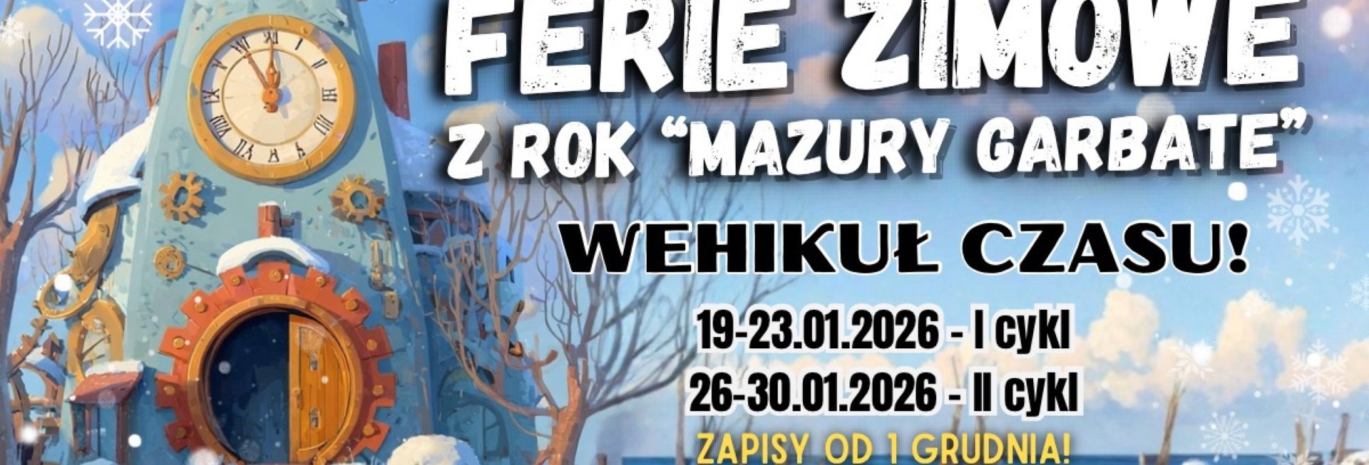 Plakat zapraszający w dniach 19-30 stycznia 2026 r. do Olecka na Ferie Zimowe na Warmii i Mazurach 2026 z ROK „Mazury Garbate” Olecko. 