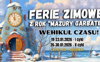 Plakat zapraszający w dniach 19-30 stycznia 2026 r. do Olecka na Ferie Zimowe na Warmii i Mazurach 2026 z ROK „Mazury Garbate” Olecko. 