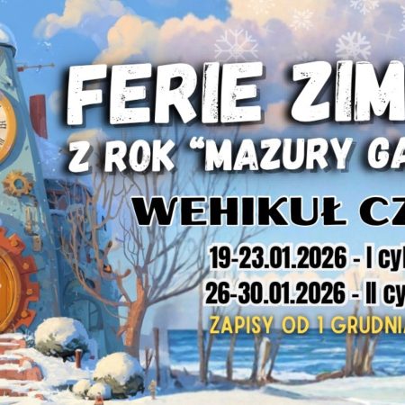 Plakat zapraszający w dniach 19-30 stycznia 2026 r. do Olecka na Ferie Zimowe na Warmii i Mazurach 2026 z ROK „Mazury Garbate” Olecko. 