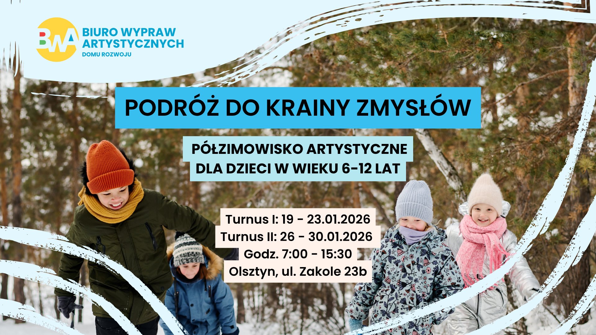 Plakat zapraszający w dniach 19-30 stycznia 2026 r. do Olsztyna na Ferie Zimowe na Warmii i Mazurach 2026 "W Krainie Zmysłów" - półzimowisko artystyczne dla dzieci Olsztyn.