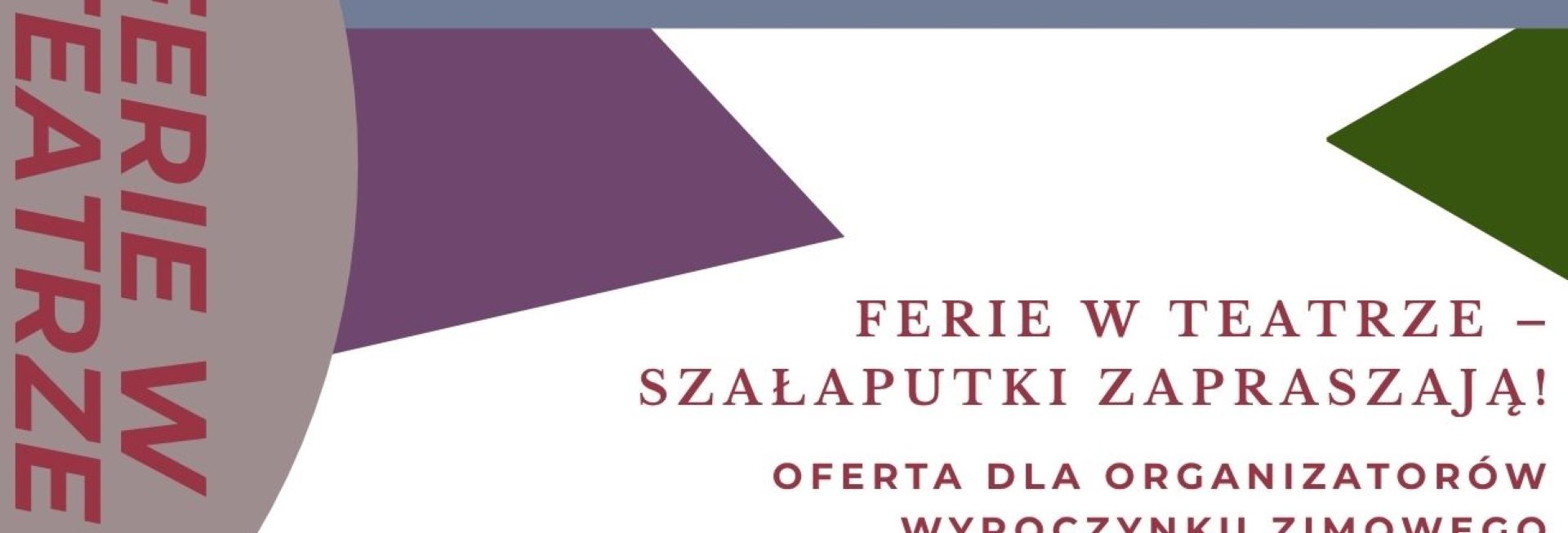 Plakat zapraszający w dniach 20-23 stycznia 2026 r. do Olsztyńskiego Teatru Lalek na Ferie zimowe "Szałaputki zapraszają" Olsztyński Teatr Lalek 2026. 