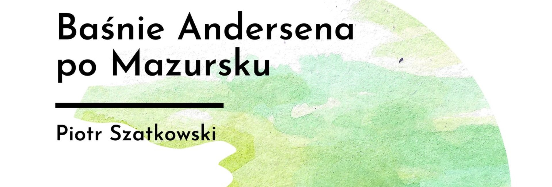 Plakat zapraszający w sobotę 13 grudnia 2025 r. do Sztynortu na „Baśnie Andersena po mazursku” - Piotr Szatkowski Memauk Sztynort 2025. 
