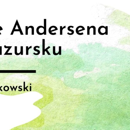 Plakat zapraszający w sobotę 13 grudnia 2025 r. do Sztynortu na „Baśnie Andersena po mazursku” - Piotr Szatkowski Memauk Sztynort 2025.