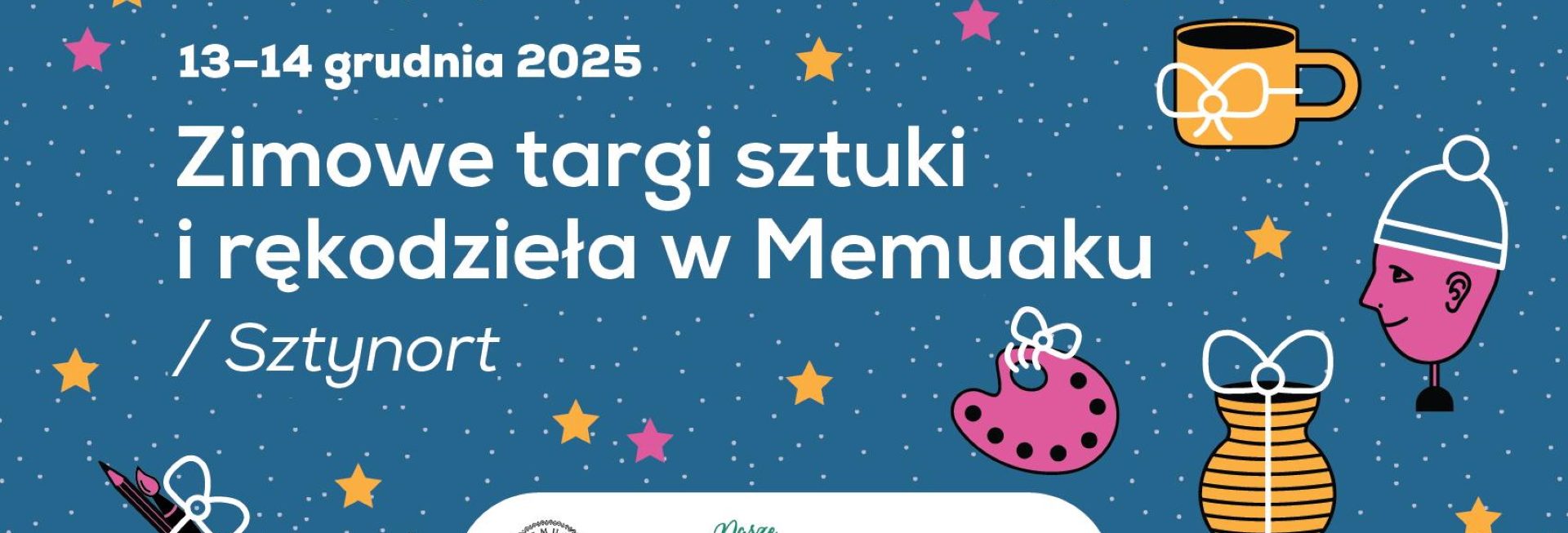 Plakat zapraszający w dniach 13-14 grudnia 2025 r. do Sztynortu na Zimowe Targi Sztuki i Rękodzieła w Memuak Sztynort 2025. 