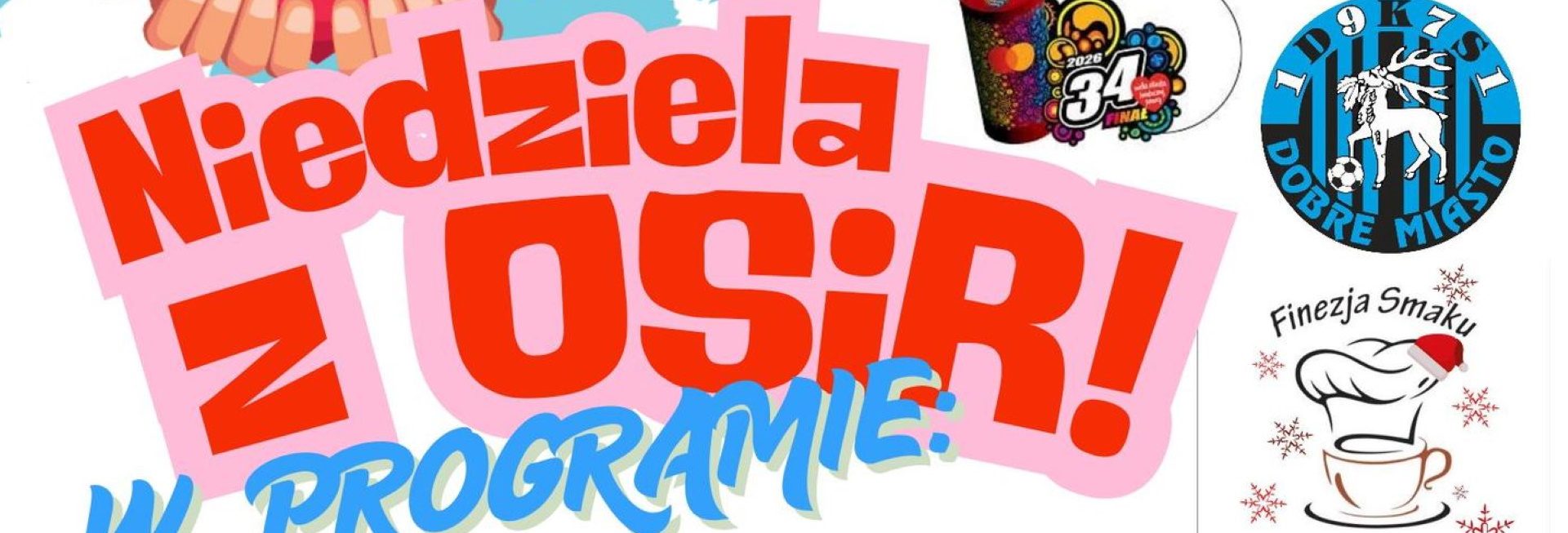 Plakat zapraszający w niedzielę 25 stycznia 2026 r. do Dobrego Miasta na niedzielę z Ośrodkiem Sportu i Rekreacji w Dobrym Mieście 2026. 