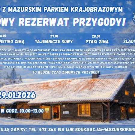 Plakat zapraszający w dniach 26-29 stycznia 2026 r. do Krutyni na ferie zimowe na Warmii i Mazurach 2026 "Zimowy Rezerwat Przygody" Mazurski Park Krajobrazowy 2026. 