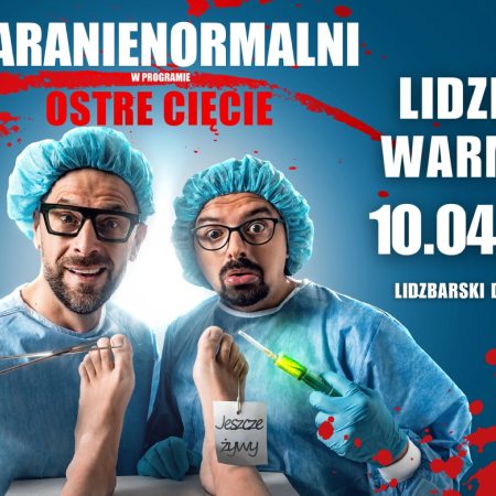 Plakat zapraszający w piątek 10 kwietnia 2026 r. do Lidzbarka Warmińskiego na występ Kabaretu Paranienormalni "Ostre Cięcie" Lidzbark Warmiński 2026.