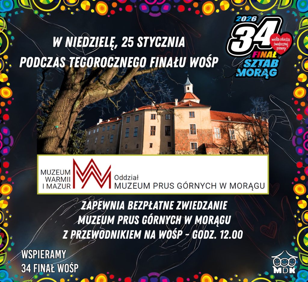 Plakat zapraszający w niedzielę 25 stycznia 2026 r. do Morąga na bezpłatne zwiedzanie Muzeum Prus Górnych Morąg 2026. 