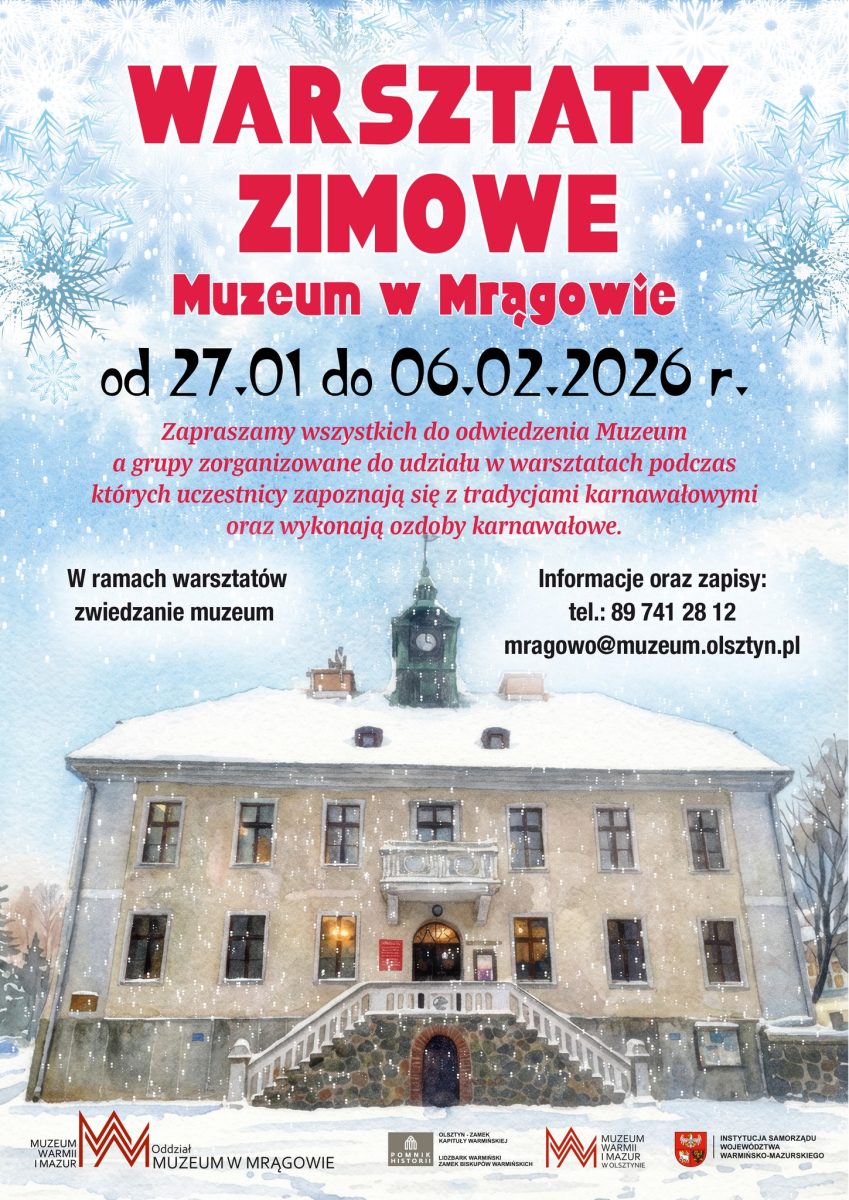 Plakat zapraszający w dniach od 27 stycznia do 6 lutego 2026 r. do Mrągowa na Warsztaty Zimowe w Muzeum w Mrągowie 2026. 