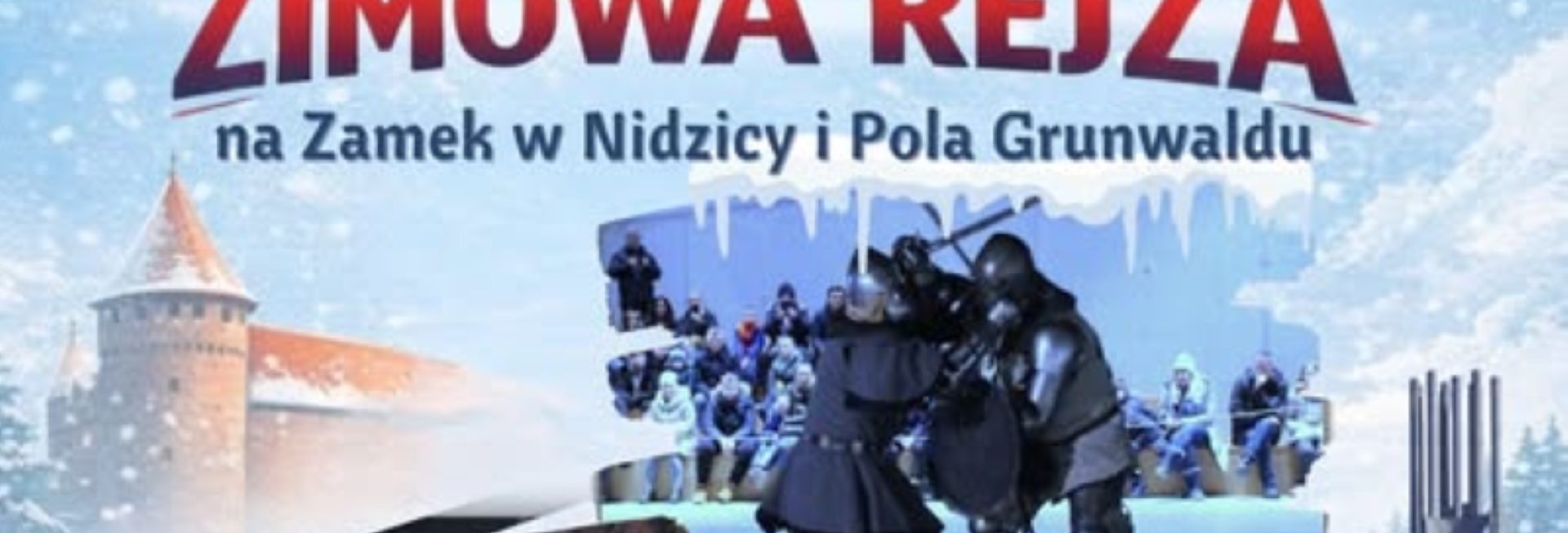 Plakat zapraszający w sobotę 31 stycznia 2026 r. do Nidzicy oraz w niedzielę 1 lutego 2026 r. do Grunwaldu na 15. edycję Zimowej Rejzy 2026.