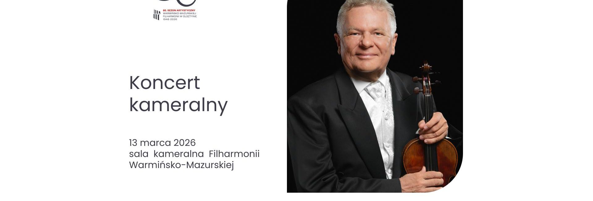 Plakat zapraszający w piątek 13 marca 2026 r. do Olsztyna na koncert kameralny "40 lat minęło - koncert z publicznością na estradzie" Filharmonia Olsztyn 2026. 