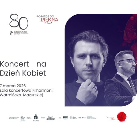 Plakat zapraszający w sobotę 7 marca 2026 r. do Olsztyna na koncert specjalny z gwiazdą "Dzień Kobiet w Filharmonii" Filharmonia Olsztyn 2026.
