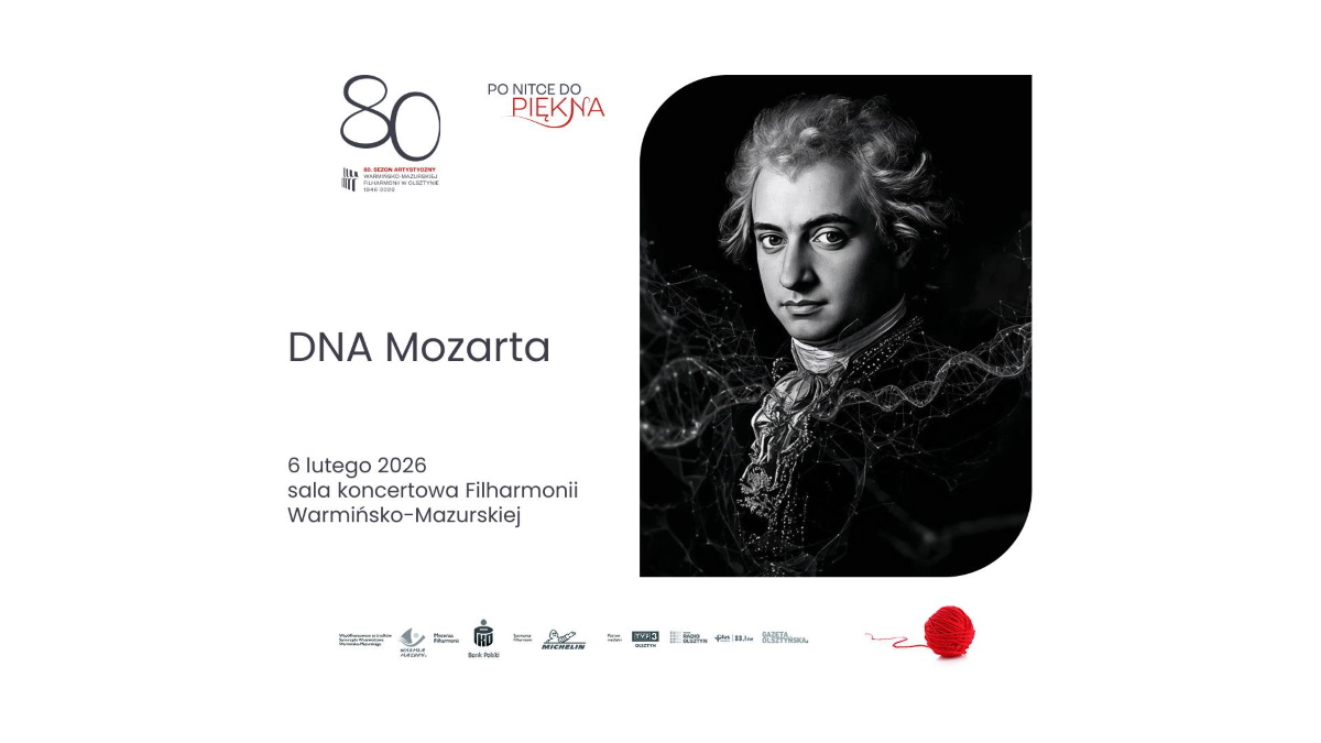 Plakat zapraszający w piątek 6 lutego 2026 r. do Olsztyna na koncert Symfoniczno-Operowy "DNA Mozarta" Filharmonia Olsztyn 2026. 