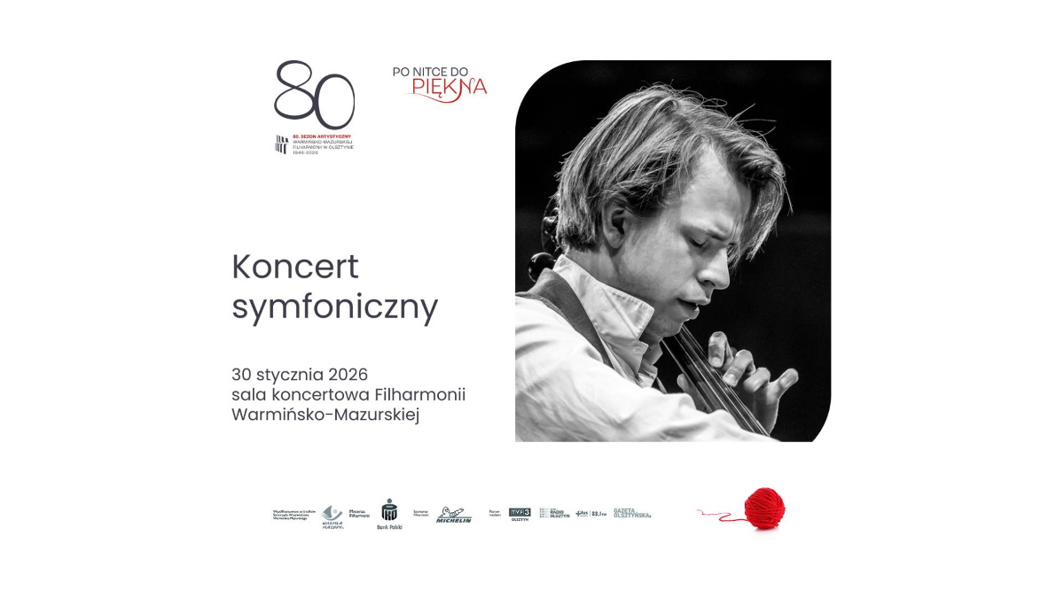 Plakat zapraszający w piątek 30 stycznia 2026 r. do Olsztyna na koncert symfoniczny "Nowowiejski" Filharmonia Olsztyn 2026. 