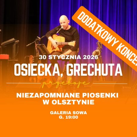 Plakat zapraszający w piątek 30 stycznia 2026 r. do Olsztyna na koncert Osiecka & Grechuta "Niezapomniane piosenki" Olsztyn 2026.