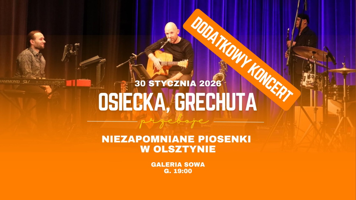 Plakat zapraszający w piątek 30 stycznia 2026 r. do Olsztyna na koncert Osiecka & Grechuta "Niezapomniane piosenki" Olsztyn 2026. 