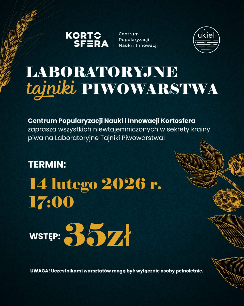 Plakat zapraszający w sobotę 14 lutego 2026 r. do Olsztyna na Laboratoryjne Tajniki Piwowarstwa - Kortowo Olsztyn 2026. 