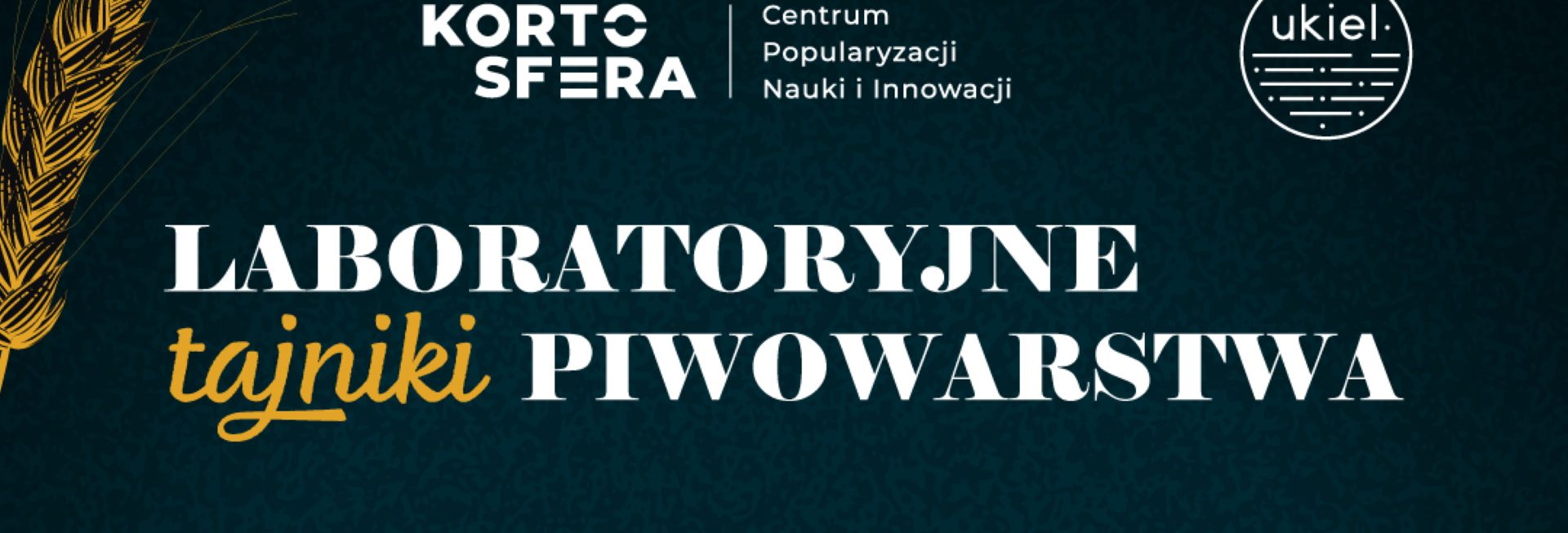 Plakat zapraszający w sobotę 14 lutego 2026 r. do Olsztyna na Laboratoryjne Tajniki Piwowarstwa - Kortowo Olsztyn 2026. 