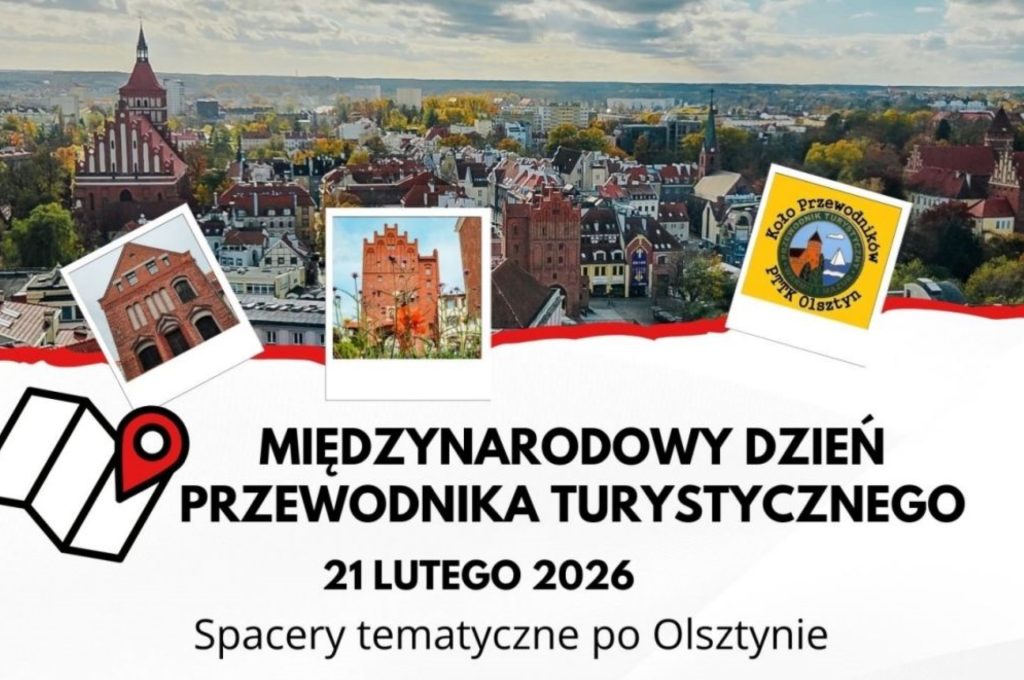 Plakat zapraszający w sobotę 21 lutego 2026 r. do Olsztyna na spacery tematyczne po Olsztynie "Międzynarodowy Dzień Przewodnika Turystycznego" Olsztyn 2026. 