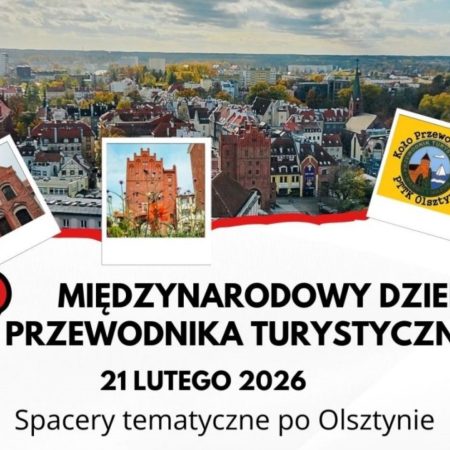 Plakat zapraszający w sobotę 21 lutego 2026 r. do Olsztyna na spacery tematyczne po Olsztynie "Międzynarodowy Dzień Przewodnika Turystycznego" Olsztyn 2026.
