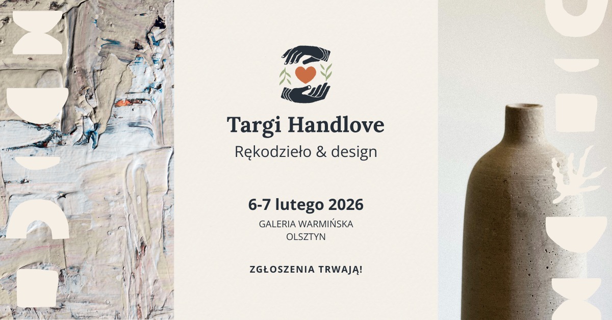 Plakat zapraszający w dniach 6-7 lutego 2026 r. do Olsztyna na Targi Rękodzieła w Galerii Warmińskiej Olsztyn 2026. 
