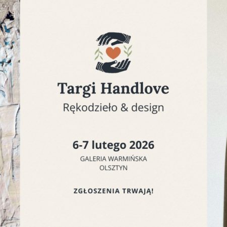 Plakat zapraszający w dniach 6-7 lutego 2026 r. do Olsztyna na Targi Rękodzieła w Galerii Warmińskiej Olsztyn 2026.