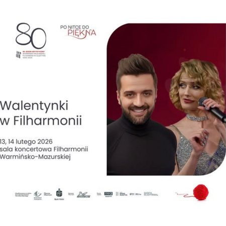 Plakat zapraszający w piątek 13 lutego i sobotę 14 lutego 2026 r. do Olsztyna na Walentynki w Filharmonii - Koncert Specjalny z Gwiazdą Filharmonia Olsztyn 2026.