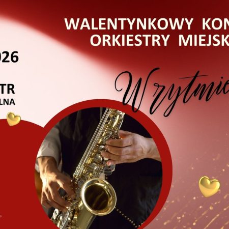 Plakat zapraszający w sobotę 14 lutego 2026 r. do Ostródy na koncert walentynkowy - Muzyka, która gra "W rytmie serca" Ostróda 2026.