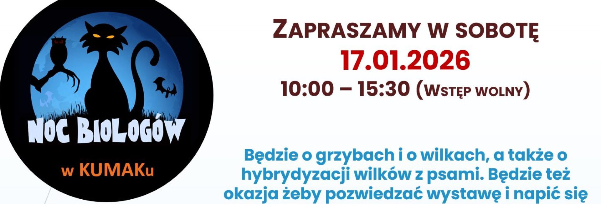 Plakat zapraszający w sobotę 17 stycznia 2026 r. do miejscowości Urwitałt w gminie Mikołajki do Centrum Bioróżnorodności i Edukacji Kumak na Ogólnopolską Noc Biologów. 