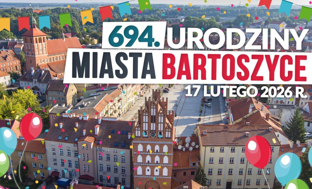 Plakat zapraszający w dniach 15-17 lutego 2026 r. do Bartoszyc na 694 Urodziny Miasta Bartoszyce 2026. 